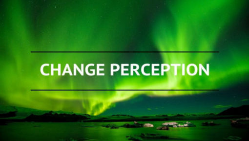 change perception