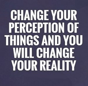 change your perceptions