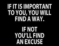 you will find an excuse